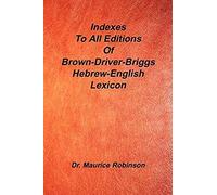 Indexes To All Editions Of Bdb Hebrew English Lexicon