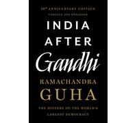 India After Gandhi - 10th Anniversery Edition [Paperback]