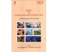India and Central, East and Southeast Asia: Enhancing the Partnership