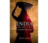 India and South Asia: A Short History