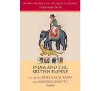 India and the British Empire (Oxford History of the British Empire Companion