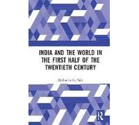India And The World In The First Half Of The Twentieth Century