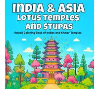 India & Asia, Lotus Temples and Stupas: Kawaii Coloring Book of Indian and Khmer Temples