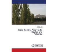 India- Central Asia Trade: Routes and Potential