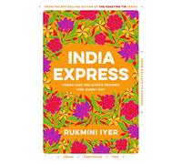 India Express: easy & delicious one-tin and one-pan vegan, vegetarian & pescatarian recipes - by the bestselling ‘Roasting Tin’ series author