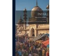 India: From The Aryan Invasion To The Great Sepoy Mutiny