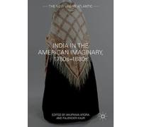 India In The American Imaginary, 1780s-1880s