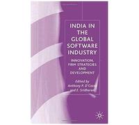 India In The Global Software Industry: Innovation, Firm Strategies And Development