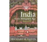 India in the Persianate Age: 1000-1765