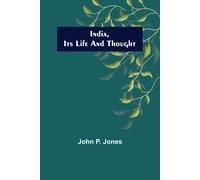India, Its Life And Thought
