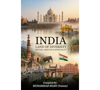 India - Land of Diversity: History, Heritage & Spirituality