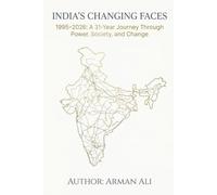 India’s Changing Faces: 1995-2026: A 31-Year Journey Through Power, Society, and Change