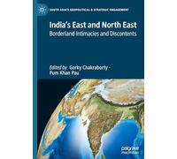 India’s East and North East: Borderland Intimacies and Discontents