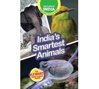 India’s Smartest Animals: Easy-To-Read Animal Books For Children