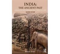 India The Ancient Past by Avari & Burjor Manchester Metropolitan University & UK Inconnu (Auteur)