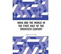 India & The World In The First Half Of T Madhavan K Editor Palat, Jawaharlal Nehru Memorial Fund Selected Works Of Jawaharlal Nehru, India New Delhi (Auteur)