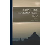 India Three Thousand Years Ago