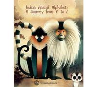 Indian Animal Alphabet: A Journey from A to Z