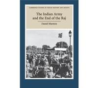 Indian Army & The End Of The Raj Daniel Australian National University Marston, Canberra (Auteur)