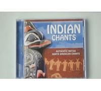 Indian Chants - authentic Native North American Chants