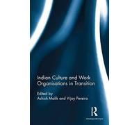 Indian Culture And Work Organisations In Transition