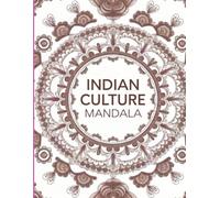 Indian Culture Mandala: Traditional Designs for Mindfulness and Relaxation