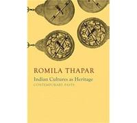 Indian Cultures as Heritage by Romila Thapar Romila Thapar (Auteur)