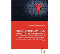 Indian Dalits: Conflict, Identity And Tolerance