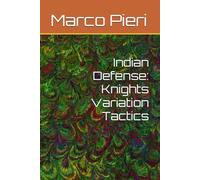 Indian Defense: Knights Variation Tactics