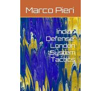 Indian Defense: London System Tactics