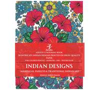Indian Designs: Adults' Colouring Book: 50 Intricate Mandalas, Paisleys & Traditional Indian Art for Mindfulness and Stress Relief