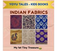INDIAN FABRICS: A Toddler’s First Picture Book of Traditional Textile Styles