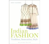 Indian Fashion: Tradition, Innovation, Style