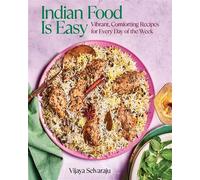 Indian Food Is Easy Vibrant, Comforting Recipes for Every Day of the Week - Vijaya Selvaraju - Appetite by Random House - ebook (ePub) - Livre