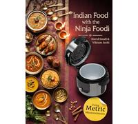 Indian Food - with the Ninja Foodi: Cooking classic Indian Restaurant meals using the Ninja Foodi Multi-cooker