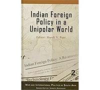 Indian Foreign Policy in a Unipolar World, War and International Politics in South Asia Harsh Pant (Auteur)