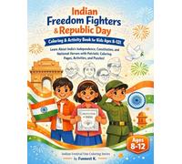 Indian Freedom Fighters & Republic Day Coloring & Activity Book for Kids Ages 8-12!: Learn About India’s Independence, Constitution, and National ... Coloring Pages, Activities, and Puzzles!