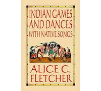 Indian Games And Dances With Native Songs