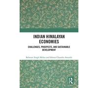 Indian Himalayan Economies Challenges, Prospects, and Sustainable Development - Balwant Singh Mehta - Routledge India - ebook (ePub) - Livre