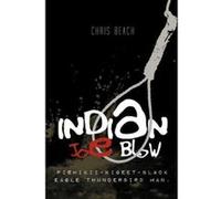 INDIAN JOE BLOW: Pishikii-Kigeet-Black Eagle Thunderbird Man. - [Version Originale] Inconnu (Auteur)