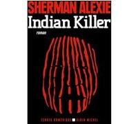 Indian Killer Michel Lederer (Traduction), Sherman Alexie (Auteur)