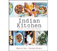 Indian Kitchen: Secrets Of Indian Home Cooking (Hardcover) Maunika Gowardhan, (Auteur)