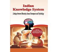 Indian Knowledge System: Linkage between Bharatiya Jnana Parampara and Psychology