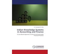 Indian Knowledge Systems in Accounting and Finance: A Case-Based Approach to Ethical and Sustainable Financial Practices