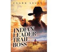 Indian Leader Trail Boss