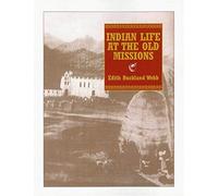 Indian Life At The Old Missions