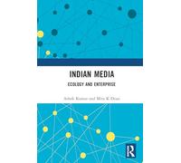 Indian Media: Ecology and Enterprise