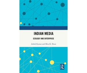 Indian Media Ecology and Enterprise - Ashok Kumar - Routledge - ebook (ePub) - Livre