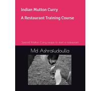 Indian Mutton Curry: A Restaurant Training Course: Special Mutton Curry recipe to start a restaurant