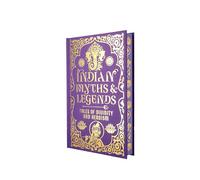 Indian Myths & Legends: Tales of Divinity and Heroism